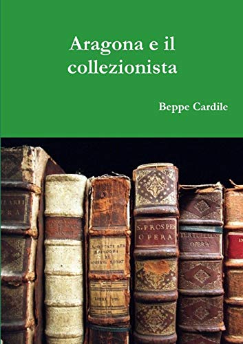 Book Aragona e il collezionista (Italian Edition) free