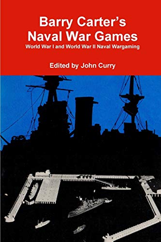 Book Barry Carter's Naval War Games: World War I and World War II Naval Wargaming free