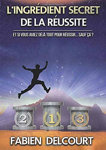 Book L'ingrédient secret de la réussite (LLB.DOCUMENTAT.) (French Edition) free