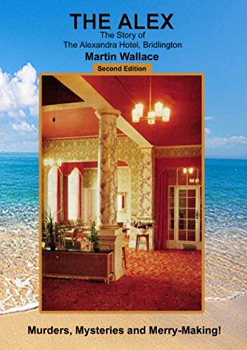 Book The Alex - The Story of The Alexandra Hotel, Bridlington free