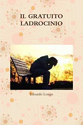 Book IL GRATUITO LADROCINIO (Italian Edition) free