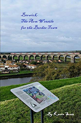 Book Berwick-The Arm Wrestle for the Border Town free