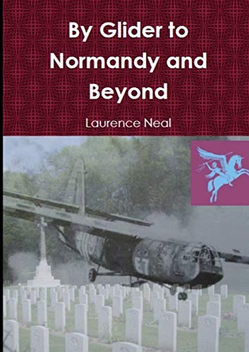 Book By Glider to Normandy and Beyond free