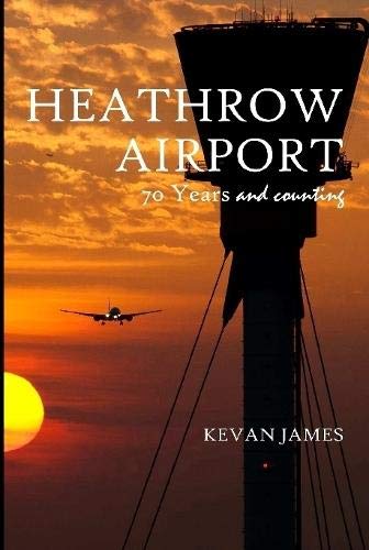 Book Heathrow Airport 70 Years and Counting free