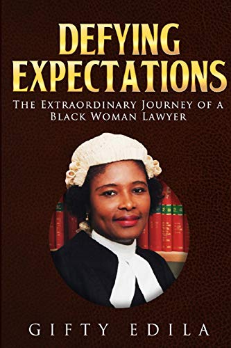 Book Defying Expectations: The Extraordinary Journey of a Black Woman Lawyer free