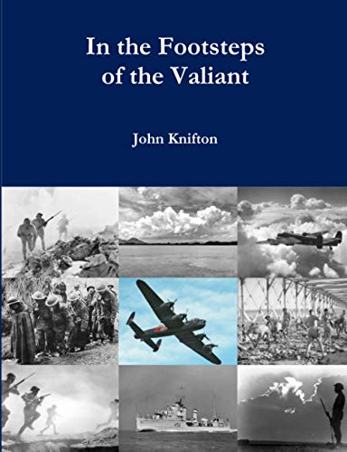 Book In the Footsteps of the Valiant: The Lives and Deaths of the Forgotten Heroes of Nottingham High School: Volume Two: Volume Two free