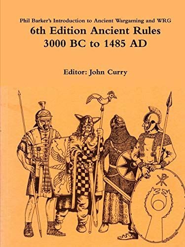 Book Phil Barker's Introduction to Ancient Wargaming and WRG 6th Edition Ancient Rules: 3000 BC to 1485 AD free