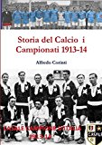 Book Storia del Calcio i Campionati 1913-14 (Italian Edition) free