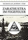 Book Zarathustra im Fegefeuer: Das Beste aus "Schwert & Stab" (German Edition) free