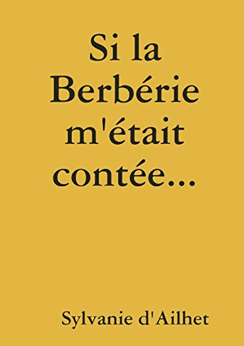 Book Si la Berbérie m'était contée... (French Edition) free