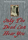 Book Only The Dead Can Hear You free