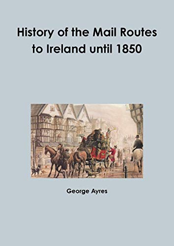 Book History of the Mail Routes to Ireland until 1850 free