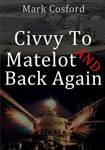 Book Civvy to Matelot and Back Again free