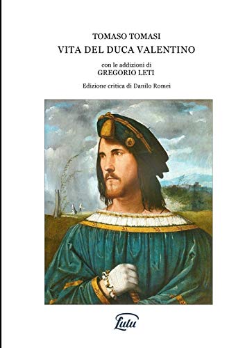 Book Vita del Duca Valentino detto il Tiranno di Roma (Italian Edition) free