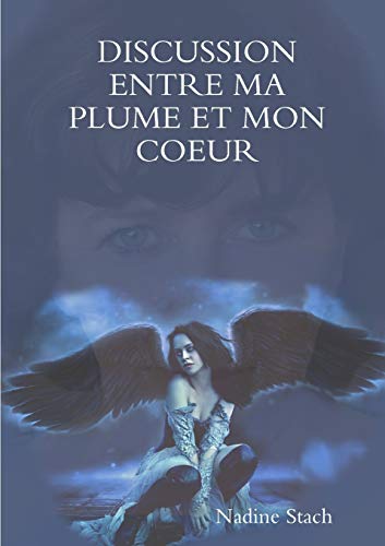 Book DISCUSSION ENTRE MA PLUME ET MON COEUR (French Edition) free