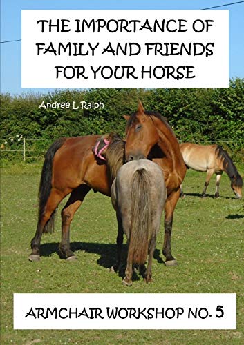 Book The Importance Of Family And Friends For Your Horse - Armchair Workshop No,5 free