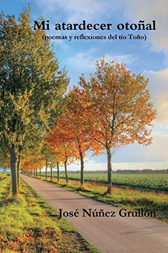 Book Mi atardecer otoñal (poemas y reflexiones del tío Toño) (Spanish Edition) free