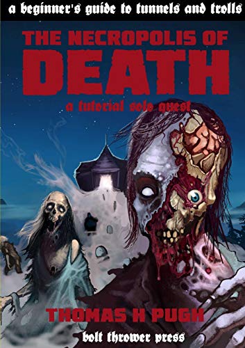 Book A Beginners Guide to Tunnels & Trolls: The Necropolis of Death free