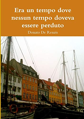 Book era un tempo dove nessun tempo doveva essere perduto (Italian Edition) free