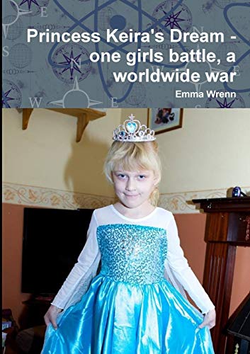 Book Princess Keira's Dream - one girls battle, a worldwide war free