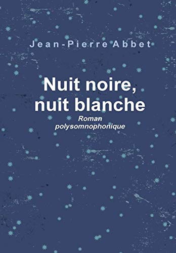 Book Nuit noire, nuit blanche (French Edition) free Book Nuit noire, nuit blanche (French Edition) free