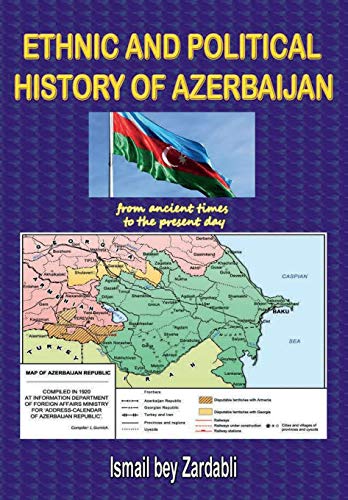 Book ETHNIC AND POLITICAL HISTORY OF AZERBAIJAN: from ancient times to the present day free