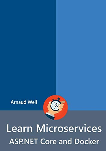 Book Learn Microservices - ASP.NET Core and Docker free