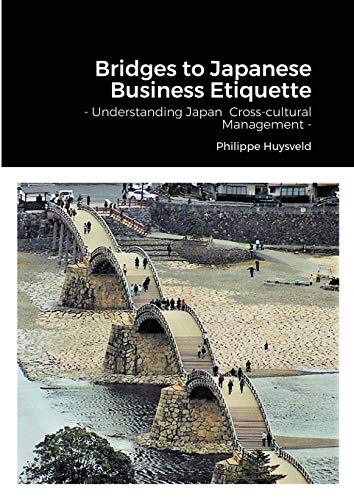 Book Bridges to Japanese Business Etiquette - Understanding Japan Cross-cultural Management (couverture souple) free