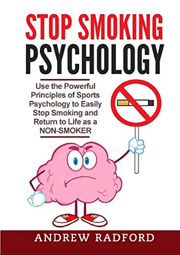 Book Stop Smoking Psychology : How to Stop Smoking by Using the Powerful Principles of Sports Psychology! free