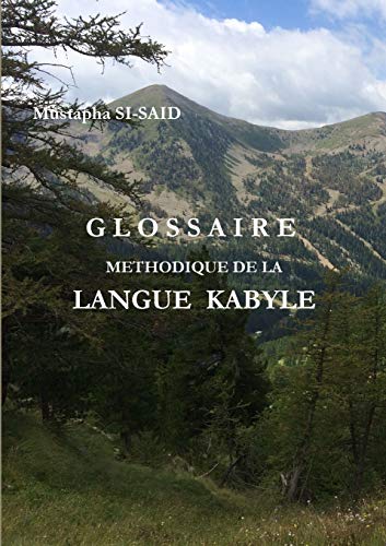 Book GLOSSAIRE METHODIQUE DE LA LANGUE KABYLE (R) (French Edition) free