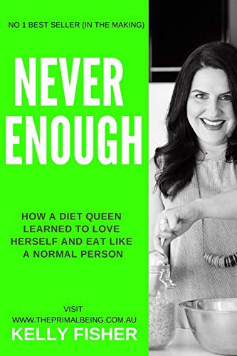 Book Never Enough - How a diet queen learned to love herself and eat like a normal person free