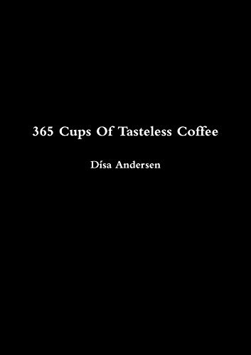 Book 365 Cups Of Tasteless Coffee free