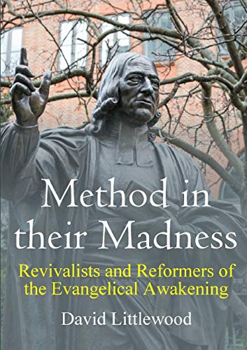 Book Method in their Madness: Revivalists and Reformers of the Evangelical Awakening free