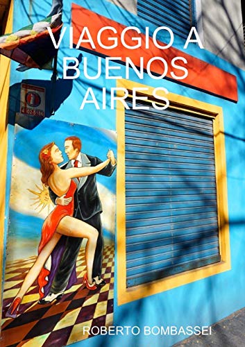 Book VIAGGIO A BUENOS AIRES (Italian Edition) free