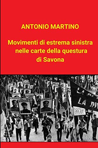 Book Movimenti Di Estrema Sinistra Nelle Carte Della Questura Di Savona (italian Edition) free