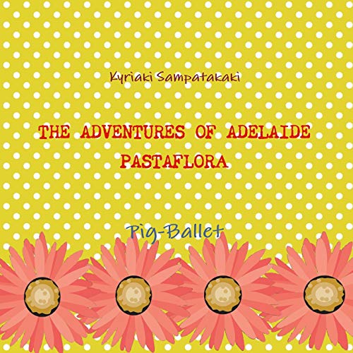 Book The Adventures Of Adelaide Pastaflora free