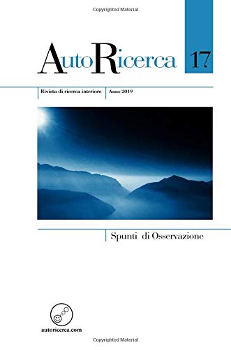 Book AutoRicerca - Numero 17, Anno 2019 - Spunti di Osservazione (Italian Edition) free