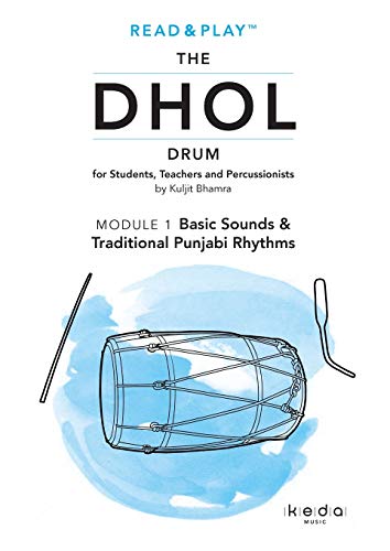 Book Read and Play the Dhol Drum MODULE 1: Basic Sounds & Rhythms free