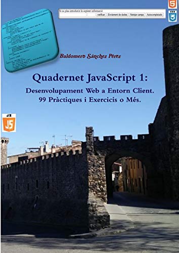 Book Quadernet JavaScript 1: Desenvolupament Web a Entorn Client. 99 Pràctiques i Exercicis o Més. (Catalan Edition) free