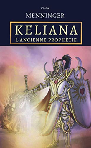 Book Keliana : L'ancienne prophétie (French Edition) free