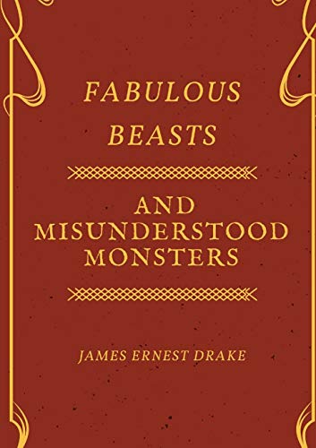 Book Fabulous Beasts and Misunderstood Monsters free