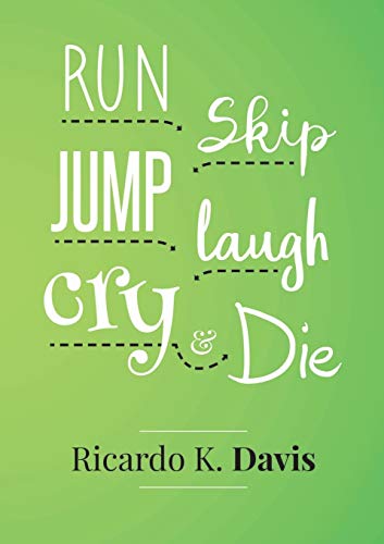 Book Run, Skip, Jump, Laugh, Cry, and Die free
