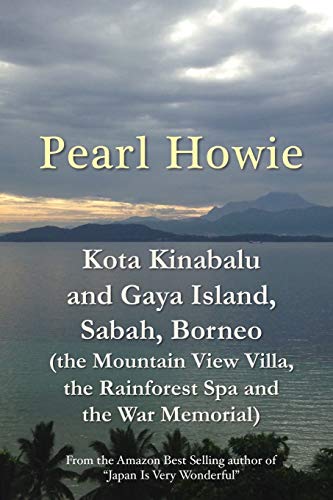 Book Kota Kinabalu and Gaya Island, Sabah, Borneo (the Mountain View Villa, the Rainforest Spa and the War Memorial) free