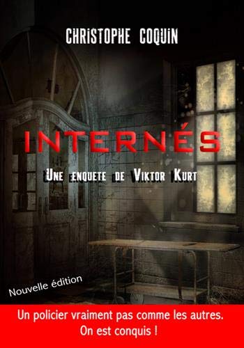 Book INTERNES- Une enquête de Viktor Kurt (LLB.DOCUMENTAT.) (French Edition) free