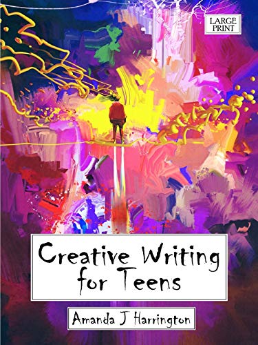 Book Creative Writing for Teens Large Print free