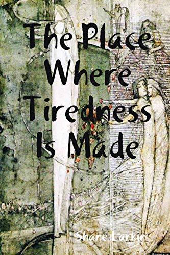Book The Place Where Tiredness Is Made free