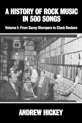 Book A History of Rock Music in 500 Songs vol 1: From Savoy Stompers to Clock Rockers free
