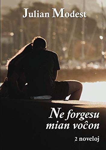 Book Ne forgesu mian voĉon (2 noveloj) (Esperanto Edition) free