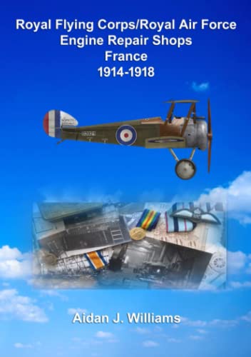 Book RFC/RAF Engine Repair Shops- France 1914 to 1918 free