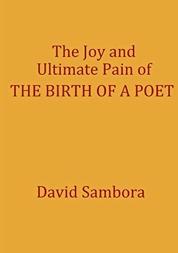 Book The Joy and Ultimate Pain of THE BIRTH OF A POET free
